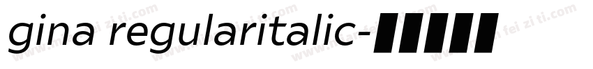 gina regularitalic字体转换